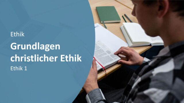 Grundlagen christlicher Ethik