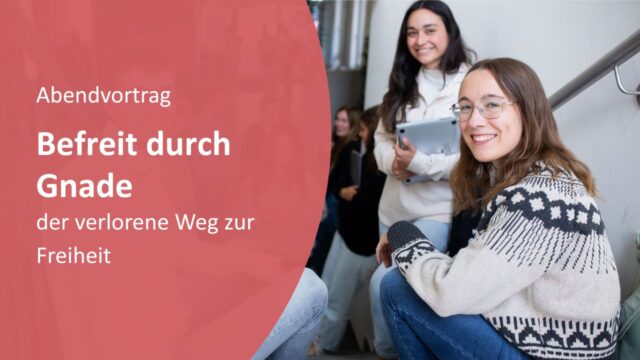 Befreit durch Gnade - der verlorene Weg zur Freiheit